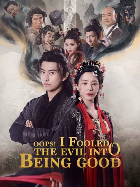 Oops! I Fooled the Evil into Being Good cover image — watch all 81 episodes free in HD