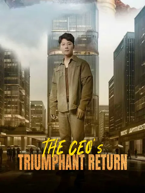 The CEO's Triumphant Return cover image — watch all 98 episodes free in HD
