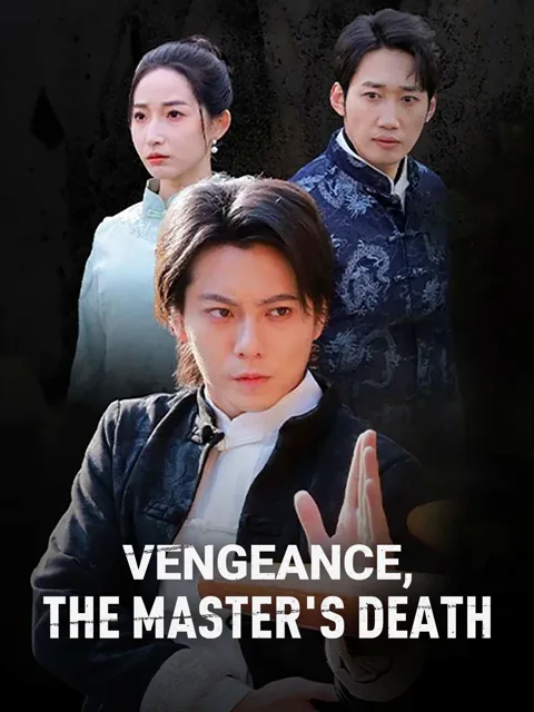 Vengeance, the Master's Death