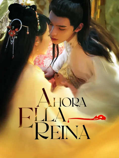 Ahora ella reina portada — ver los 111 episodios gratis en HD
