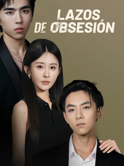 Lazos de obsesión portada — ver los 30 episodios gratis en HD