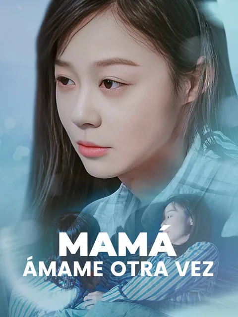Mamá, ámame otra vez