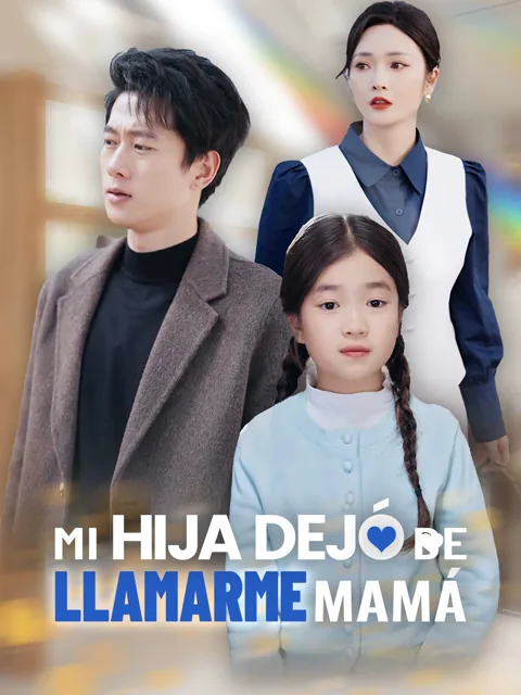 Mi Hija Dejó de Llamarme Mamá portada — ver los 60 episodios gratis en HD