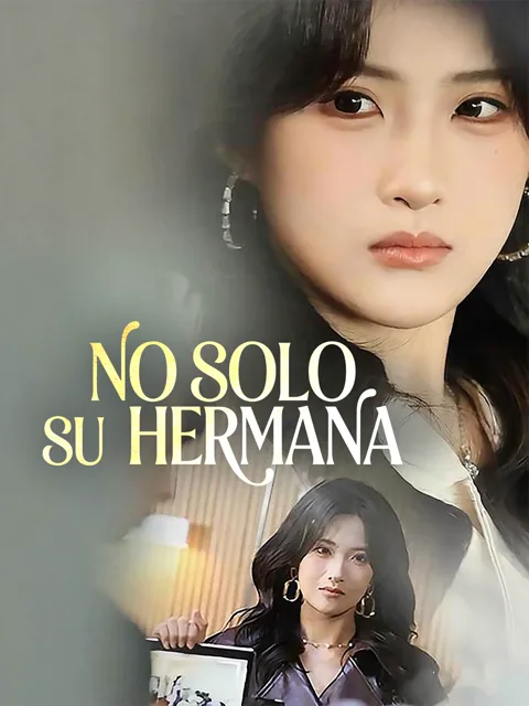No solo su hermana portada — ver los 100 episodios gratis en HD