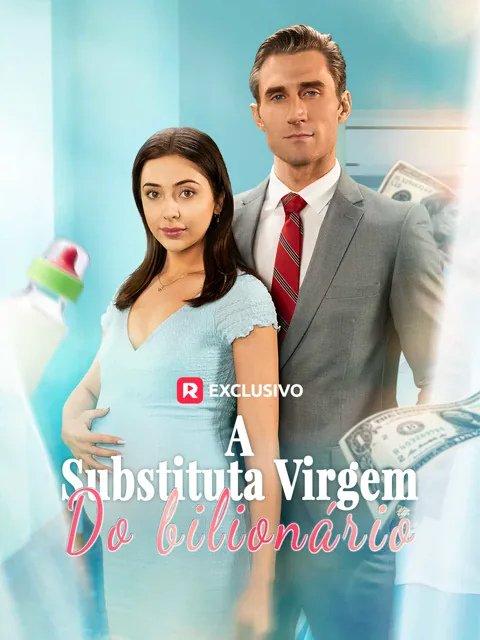 A Substituta Virgem do Bilionário capa — assistir aos 64 episódios grátis em HD