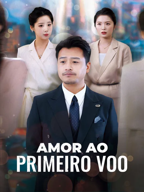 Amor ao Primeiro Voo capa — assistir aos 99 episódios grátis em HD