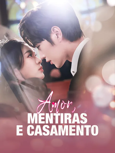 Amor, Mentiras e Casamento capa — assistir aos 59 episódios grátis em HD