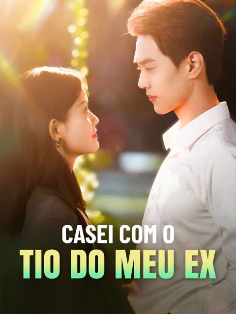 Casei com o Tio do Meu Ex capa — assistir aos 28 episódios grátis em HD
