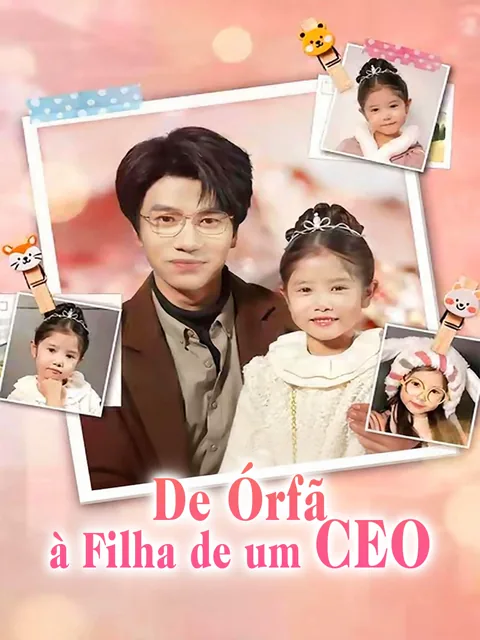 De órfã à filha de um CEO