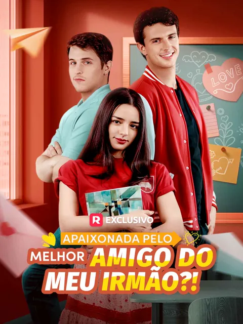 [dublado] Apaixonada Pelo Melhor Amigo do Meu Irmão?!