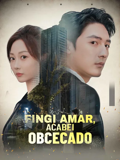 [dublado] Fingi Amar, Acabei Obcecado