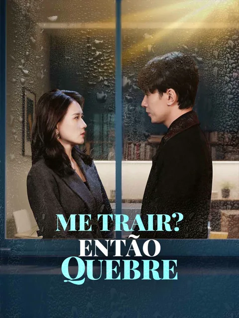 [dublado] Me Trair? Então Quebre