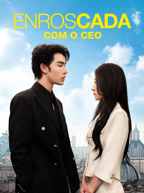 Enroscada com o CEO capa — assistir aos 92 episódios grátis em HD