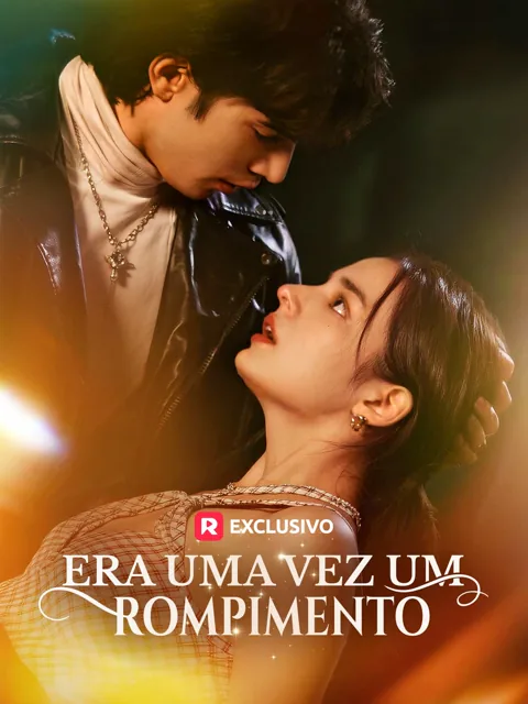Era Uma Vez Um Rompimento capa — assistir aos 60 episódios grátis em HD