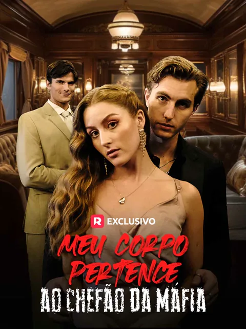 Meu Corpo Pertence ao Chefão da Máfia capa — assistir aos 53 episódios grátis em HD
