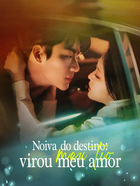 Noiva do destino: meu tio virou meu amor capa — assistir aos 74 episódios grátis em HD