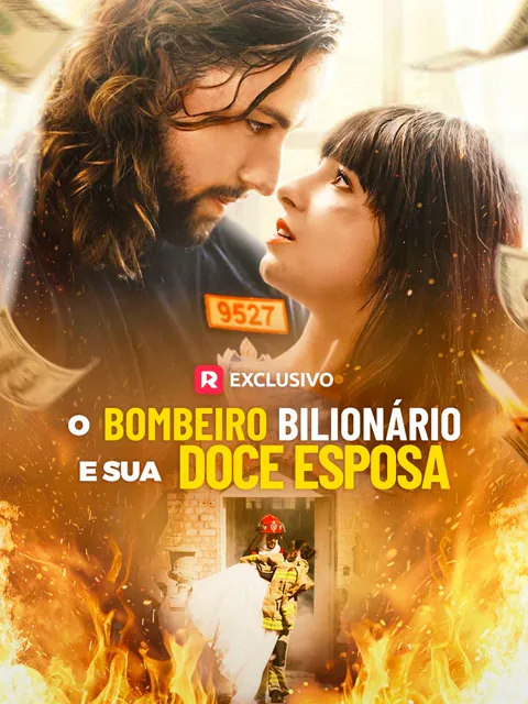 O Bombeiro Bilionário e Sua Doce Esposa capa — assistir aos 61 episódios grátis em HD