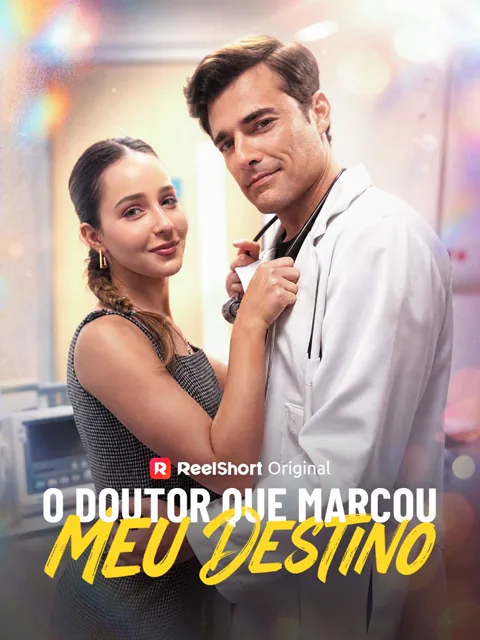 O Doutor Que Marcou Meu Destino capa — assistir aos 63 episódios grátis em HD