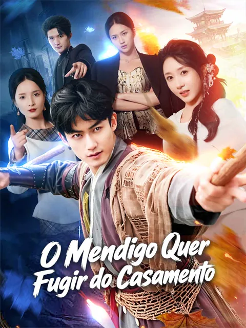 O Mendigo Quer Fugir do Casamento capa — assistir aos 86 episódios grátis em HD