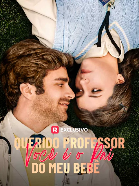 Querido Professor, Você é o Pai do meu Bebê capa — assistir aos 75 episódios grátis em HD