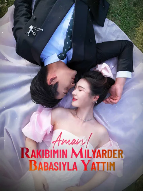 Aman! Rakibimin Milyarder Babasıyla Yattım