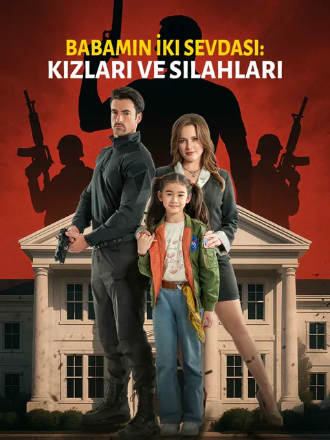 Babamın İki Sevdası: Kızları ve Silahları dizisi kapak görseli — 61 bölüm full HD Türkçe izle