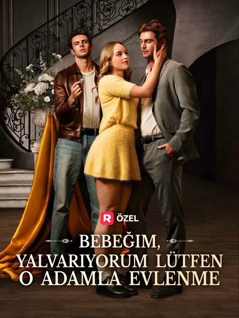 Bebeğim, Yalvarıyorum Lütfen O Adamla Evlenme dizisi kapak görseli — 58 bölüm full HD Türkçe izle