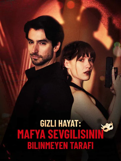 Gizli Hayat: Mafya Sevgilisinin Bilinmeyen Tarafı
