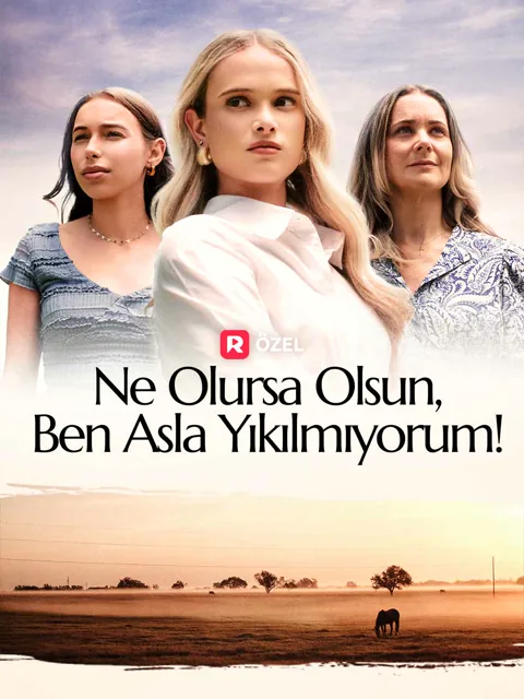 Ne Olursa Olsun, Ben Asla Yıkılmıyorum!