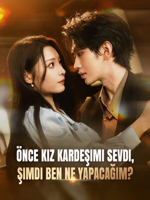 Önce Kız Kardeşimi Sevdi, Şimdi Ben Ne Yapacağım?