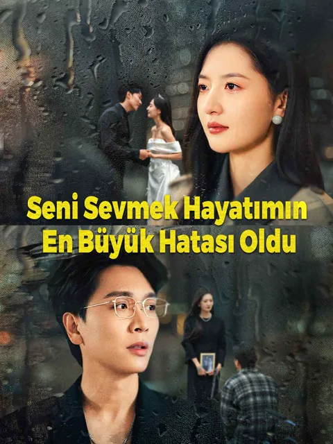 Seni Sevmek Hayatımın En Büyük Hatası Oldu