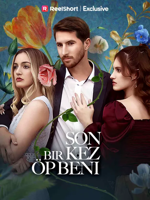 Son Bir Kez Öp Beni dizisi kapak görseli — 90 bölüm full HD Türkçe izle