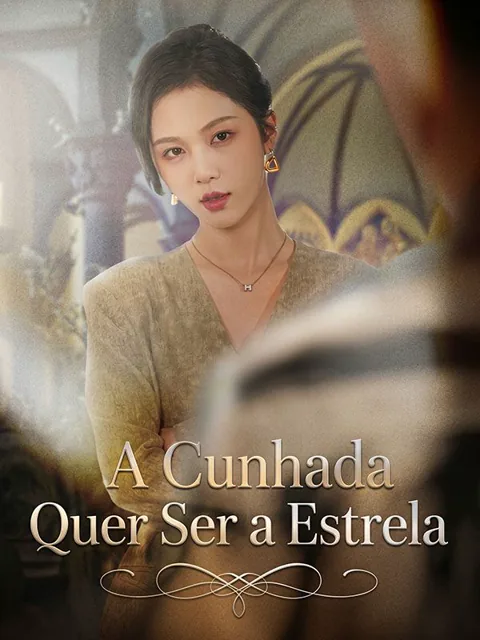 A Cunhada Quer Ser a Estrela