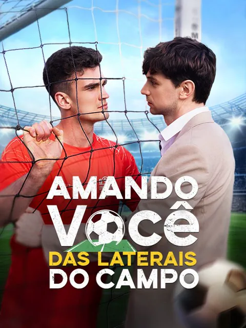 Amando Você das Laterais do Campo capa — assistir aos 54 episódios grátis em HD