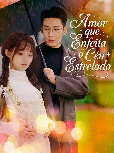 Amor que Enfeita o Céu Estrelado(Dublado)