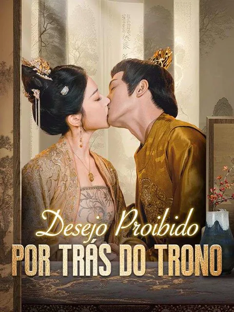 Desejo Proibido por trás do Trono(Dublado) capa — assistir aos 80 episódios grátis em HD
