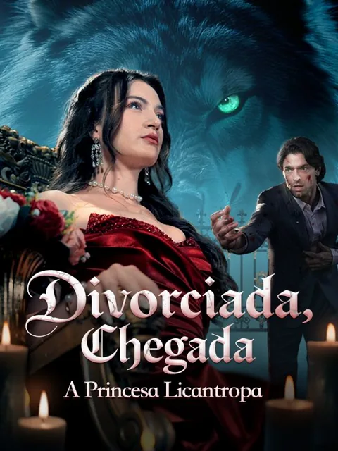 Divorciada, Chegada a Princesa Licantropa(Dublado)