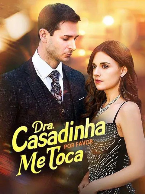 Dra. Casadinha, Por Favor Me Toca(Dublado)