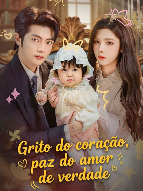 Grito do coração, paz do amor de verdade(Dublado) capa — assistir aos 75 episódios grátis em HD