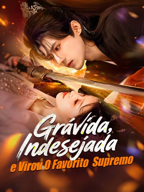 Grávida, Indesejada, e Virou O Favorito Supremo (Dublado)