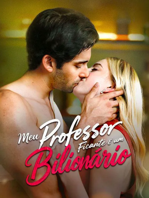 Meu Professor Ficante É Um Bilionário (Dublado)