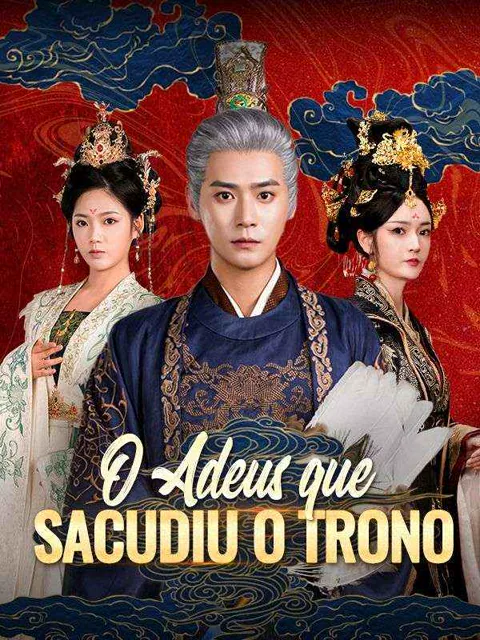 O Adeus que Sacudiu o Trono (Dublado) capa — assistir aos 80 episódios grátis em HD