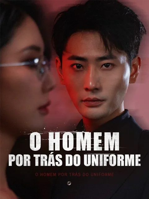 O Homem por Trás do Uniforme (Dublado) capa — assistir aos 77 episódios grátis em HD