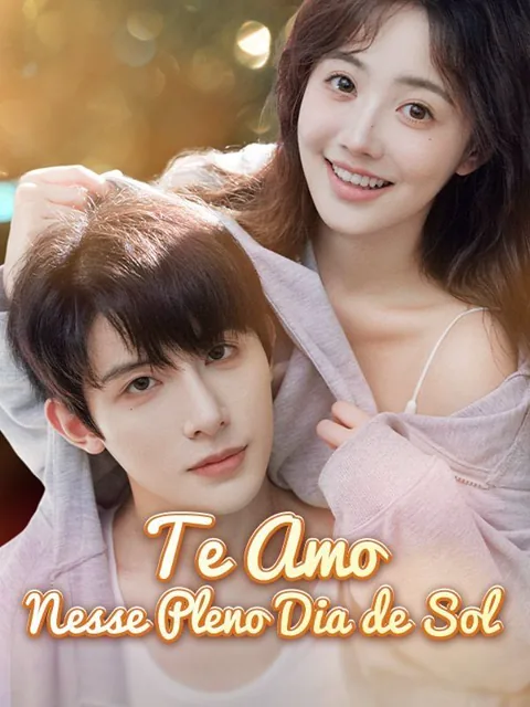 Te Amo Nesse Pleno Dia de Sol (Dublado)