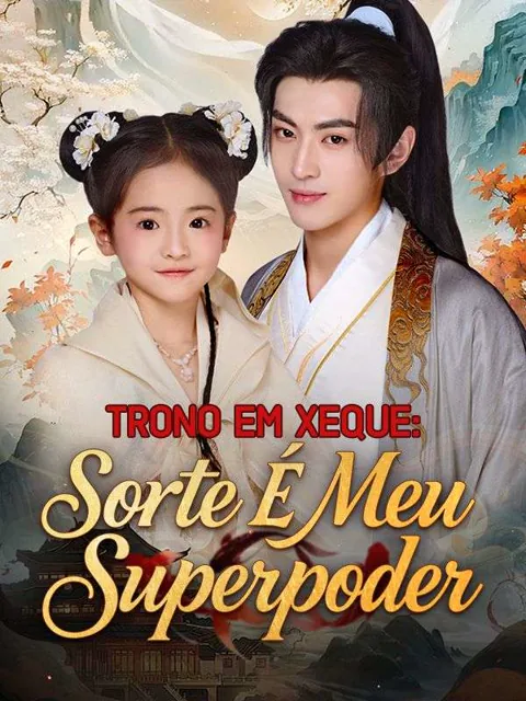 Trono em Xeque: Sorte É Meu Superpoder(Dublado)