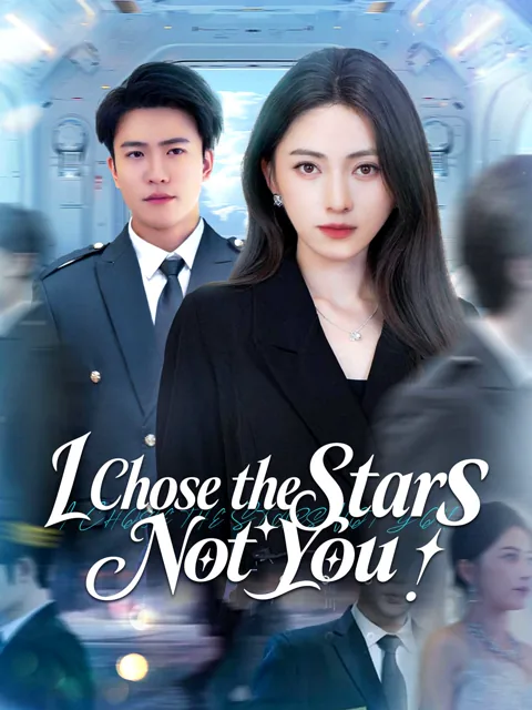 I Chose the Stars, Not You