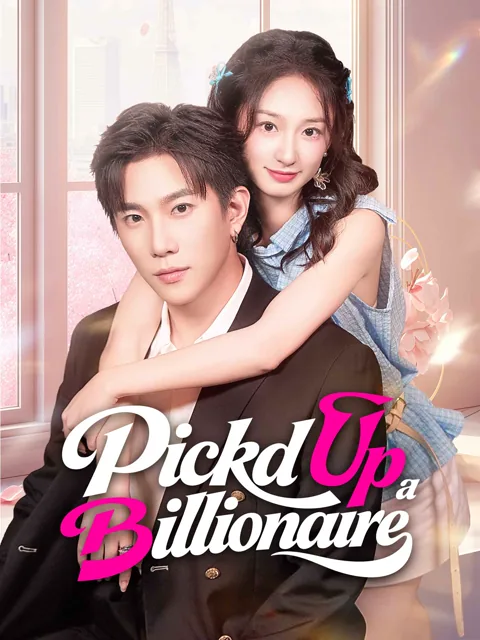 Picked Up a Billionaire cover image — watch all 78 episodes free in HD