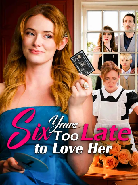 Six Years Too Late to Love Her
