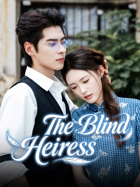 The Blind Heiress cover image — watch all 65 episodes free in HD
