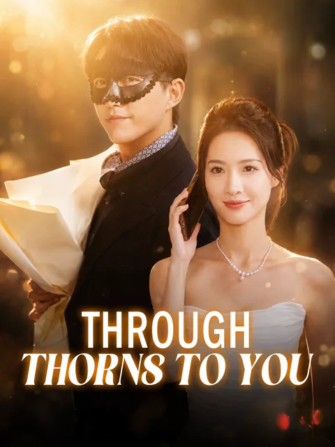 Through Thorns to You